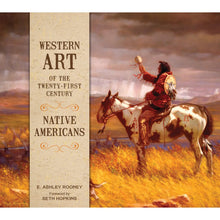 Load image into Gallery viewer, Western Art of the Twenty-First Century: Native Americans